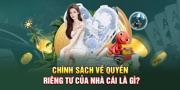 Chính sách quyền riêng tư của nhà cái