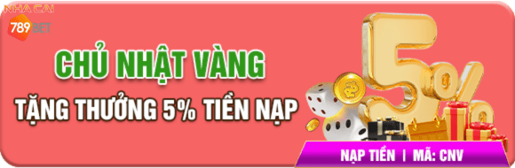 Chủ nhật vàng tặng thưởng 5% tiền nạp