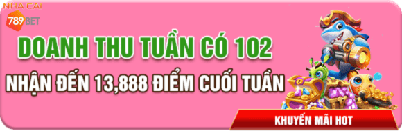 Thưởng doanh thu tuần có 102