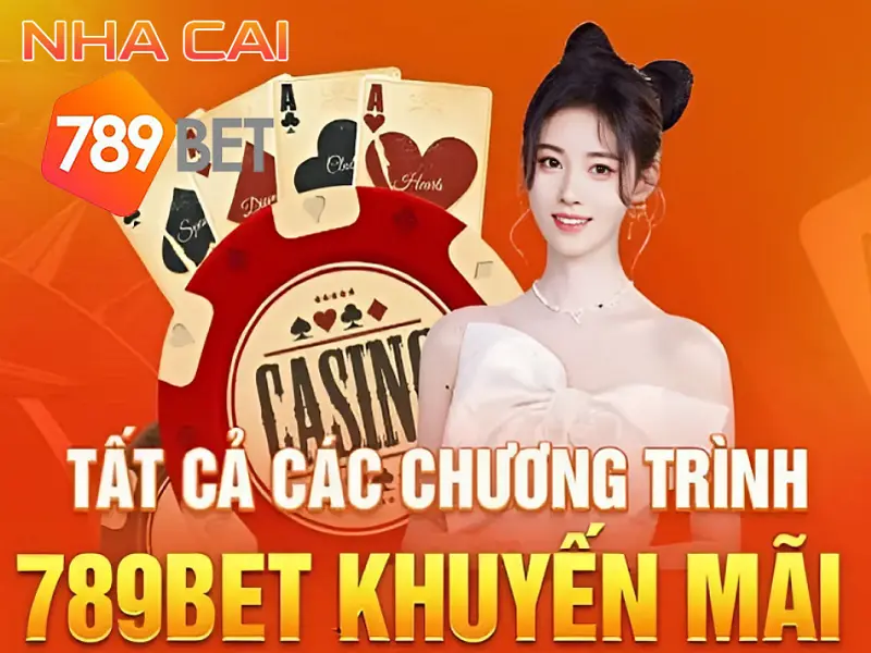 Khuyến mãi 789bet - Khám phá những khuyến mãi đầy hấp dẫn cho cược thủ