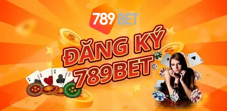 Đăng ký 789bet - Các thông tin cần biết