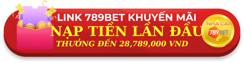 Link truy cập 789bet nạp tiền lần đầu