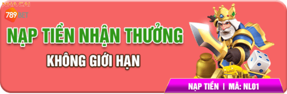 Nạp tiền nhận thưởng không giới hạn