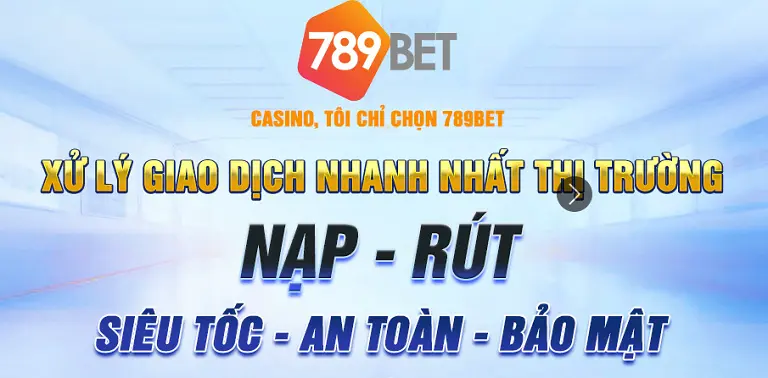 Ưu điểm khi gửi tiền tại 789bet