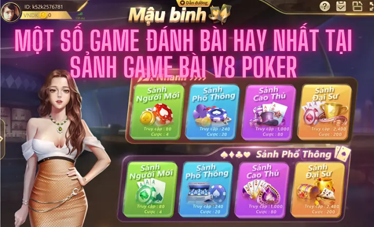 Một số game đánh bài hay nhất tại Sảnh game bài v8 poker